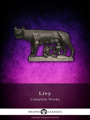 Delphi Complete Works of Livy (Illustrated) - ebook